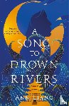 Liang, Ann - A Song to Drown Rivers