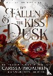 Broadbent, Carissa - The Fallen and the Kiss of Dusk