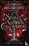 Broadbent, Carissa - Slaying the Vampire Conqueror