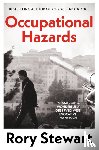 Stewart, Rory - Occupational Hazards