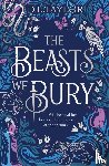 Taylor, D. L. - The Beasts We Bury