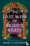 Pearson, Mary E. - The Last Wish of Bristol Keats