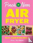 Allinson, Kay, Allinson, Kate - Pinch of Nom Air Fryer: Easy, Slimming Meals