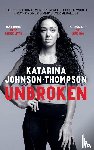Johnson-Thompson, Katarina - Unbroken