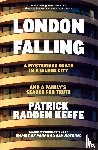Keefe, Patrick Radden - London Falling