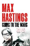 Hastings, Max - Going to the Wars