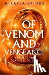 Bridge, Mikayla - Of Venom and Vengeance
