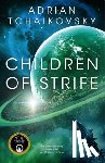 Tchaikovsky, Adrian - Children of Strife