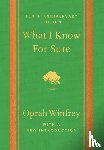 Winfrey, Oprah - What I Know For Sure - Tenth Anniversary Edition