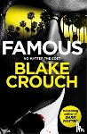 Crouch, Blake - Famous