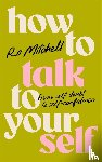Mitchell, Ro - How to Talk to Yourself