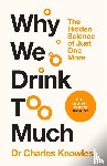 Knowles, Charles - Why We Drink Too Much