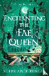 Burgis, Stephanie - Enchanting the Fae Queen