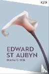 St Aubyn, Edward - Mother's Milk