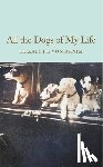 Arnim, Elizabeth von - All the Dogs of My Life