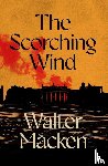 Macken, Walter - The Scorching Wind