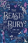 Taylor, D. L. - The Beasts We Bury