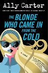 Carter, Ally - The Blonde Who Came in from the Cold