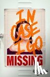 Swann, R. N. - In Case I Go Missing
