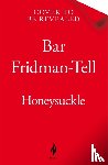 Fridman-Tell, Bar - Honeysuckle