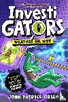 Green, John Patrick - InvestiGators: Weather or Not