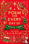 Esiri, Allie - A Poem for Every Day of Christmas