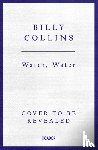 Collins, Billy - Water, Water