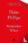 Phillips, Fiona - Remember When