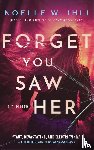 Ihli, Noelle W. - Forget You Saw Her