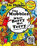 Pichon, Liz - The Mubbles: When Berry Met Terry
