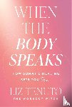Tenuto, Liz - When the Body Speaks