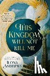 Andrews, Ilona - This Kingdom Will Not Kill Me