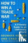 Keynes, Soumaya, Bown, Chad - How to Win a Trade War