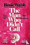 Walsh, Rosie - The Man Who Didn't Call