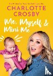 Crosby, Charlotte - Me, Myself and Mini Me