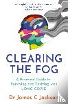 Jackson, Dr James C. - Clearing the Fog