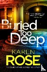 Rose, Karen - Buried Too Deep