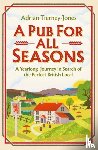Tierney-Jones, Adrian - A Pub For All Seasons