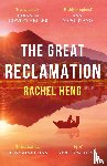 Heng, Rachel - The Great Reclamation