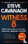 Cavanagh, Steve - Witness 8