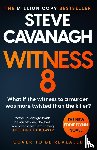 Cavanagh, Steve - Witness 8
