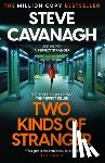 Cavanagh, Steve - Two Kinds of Stranger