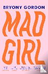 Gordon, Bryony - Mad Girl