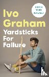 Graham, Ivo - Yardsticks For Failure