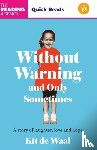 Waal, Kit de - Without Warning and Only Sometimes