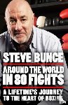Bunce, Steve - Around the World in 80 Fights
