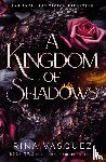 Vasquez, Rina - A Kingdom of Shadows