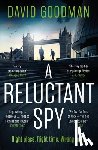 Goodman, David - A Reluctant Spy