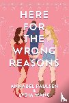 Paulsen, Annabel, Wang, Lydia - Here for the Wrong Reasons