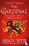 Weir, Alison - The Cardinal